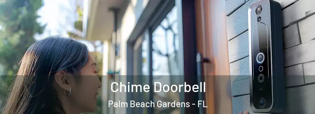 Chime Doorbell Palm Beach Gardens - FL