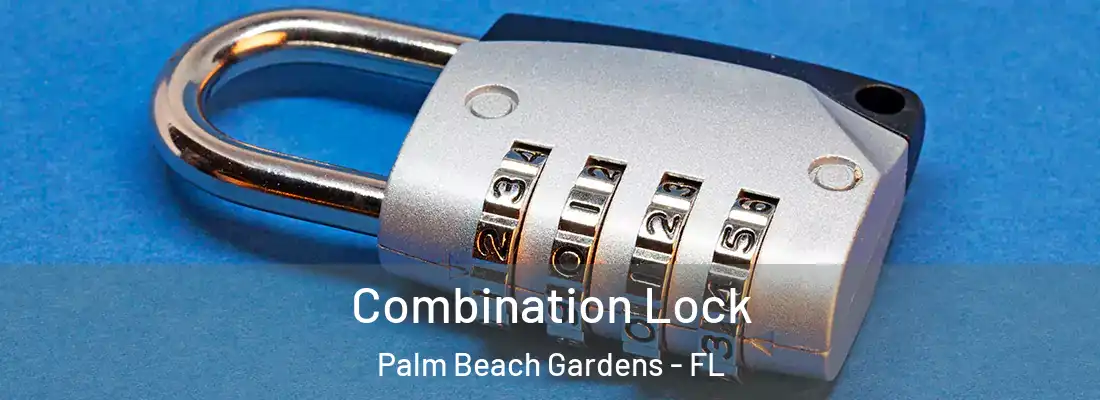 Combination Lock Palm Beach Gardens - FL
