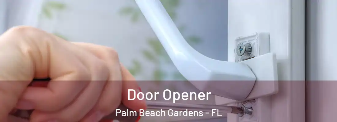 Door Opener Palm Beach Gardens - FL