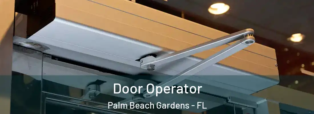 Door Operator Palm Beach Gardens - FL