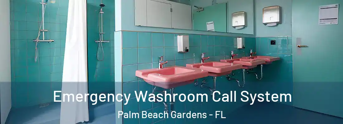  Emergency Washroom Call System Palm Beach Gardens - FL