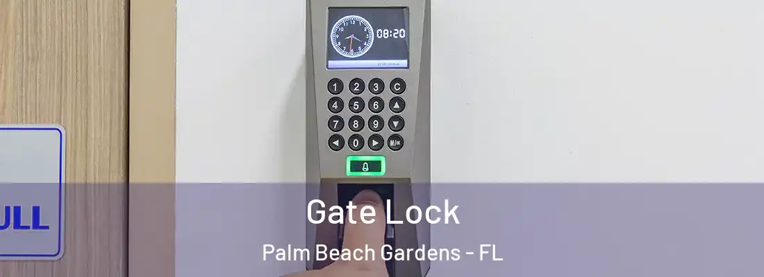 Gate Lock Palm Beach Gardens - FL