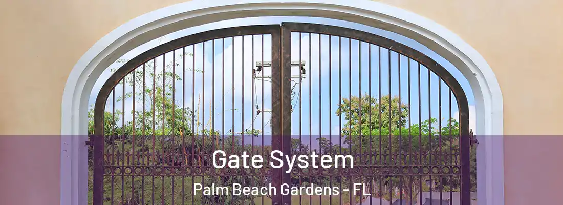 Gate System Palm Beach Gardens - FL