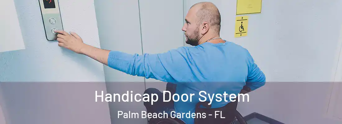 Handicap Door System Palm Beach Gardens - FL