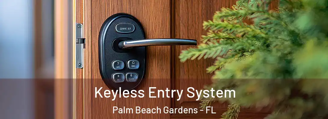  Keyless Entry System Palm Beach Gardens - FL