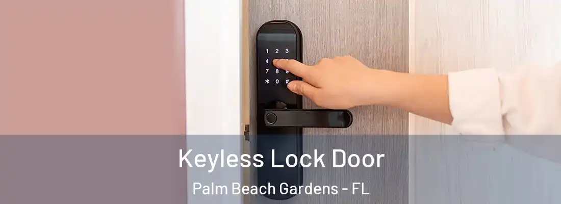 Keyless Lock Door Palm Beach Gardens - FL