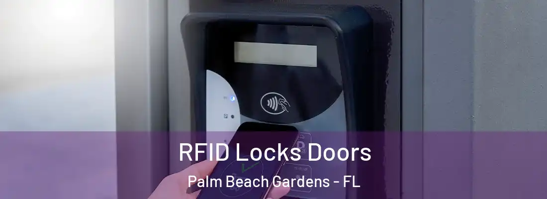 RFID Locks Doors Palm Beach Gardens - FL