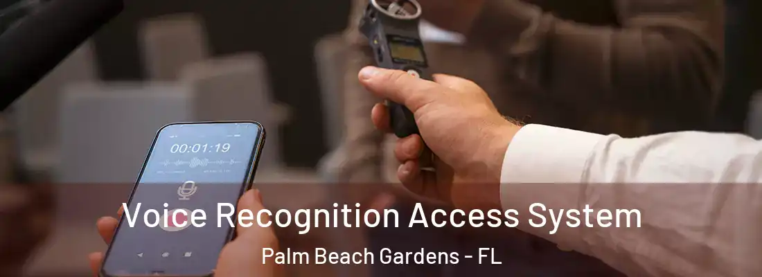 Voice Recognition Access System Palm Beach Gardens - FL